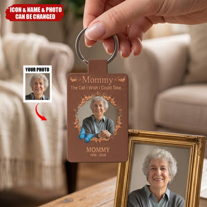 The Call I Wish I Could Take... Memorial Gifts - Personalized Keychain