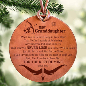 To My Granddaughter - You Will Never Lose - Leather Ornament