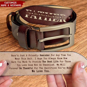 Reminder For Any Time You Wear This Belt For Dad - Personalized Engraved Leather Belt