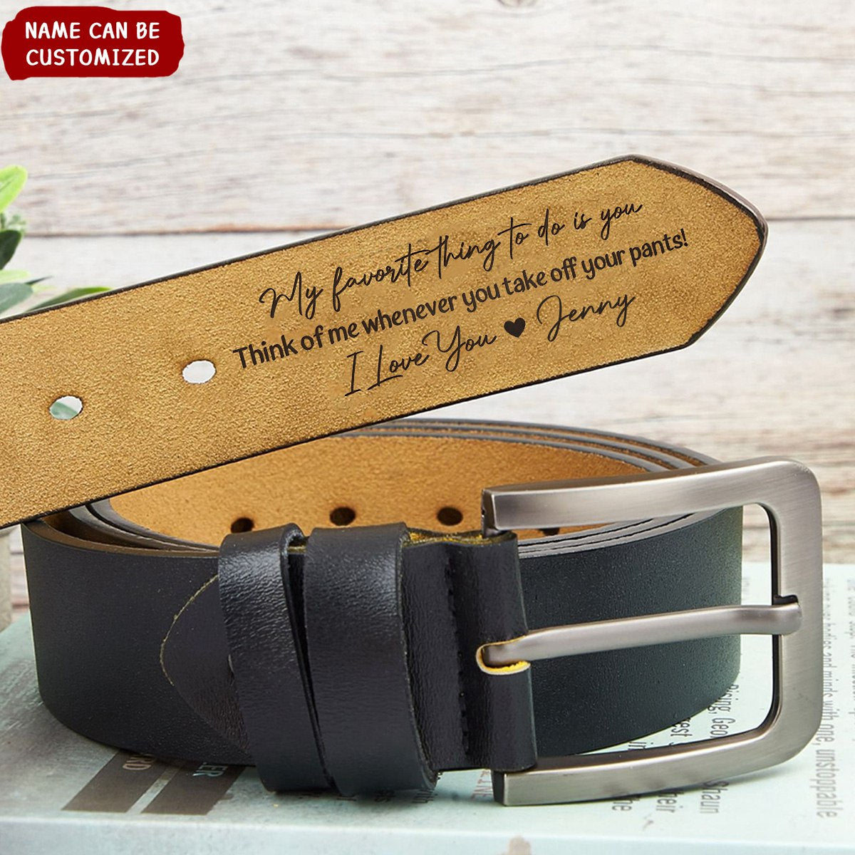 My Favorite Thing To Do Is You - Personalized Engraved Leather Belt