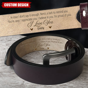 To Husband, Boyfriend I'm Proud Of You - Personalized Engraved Leather Belt