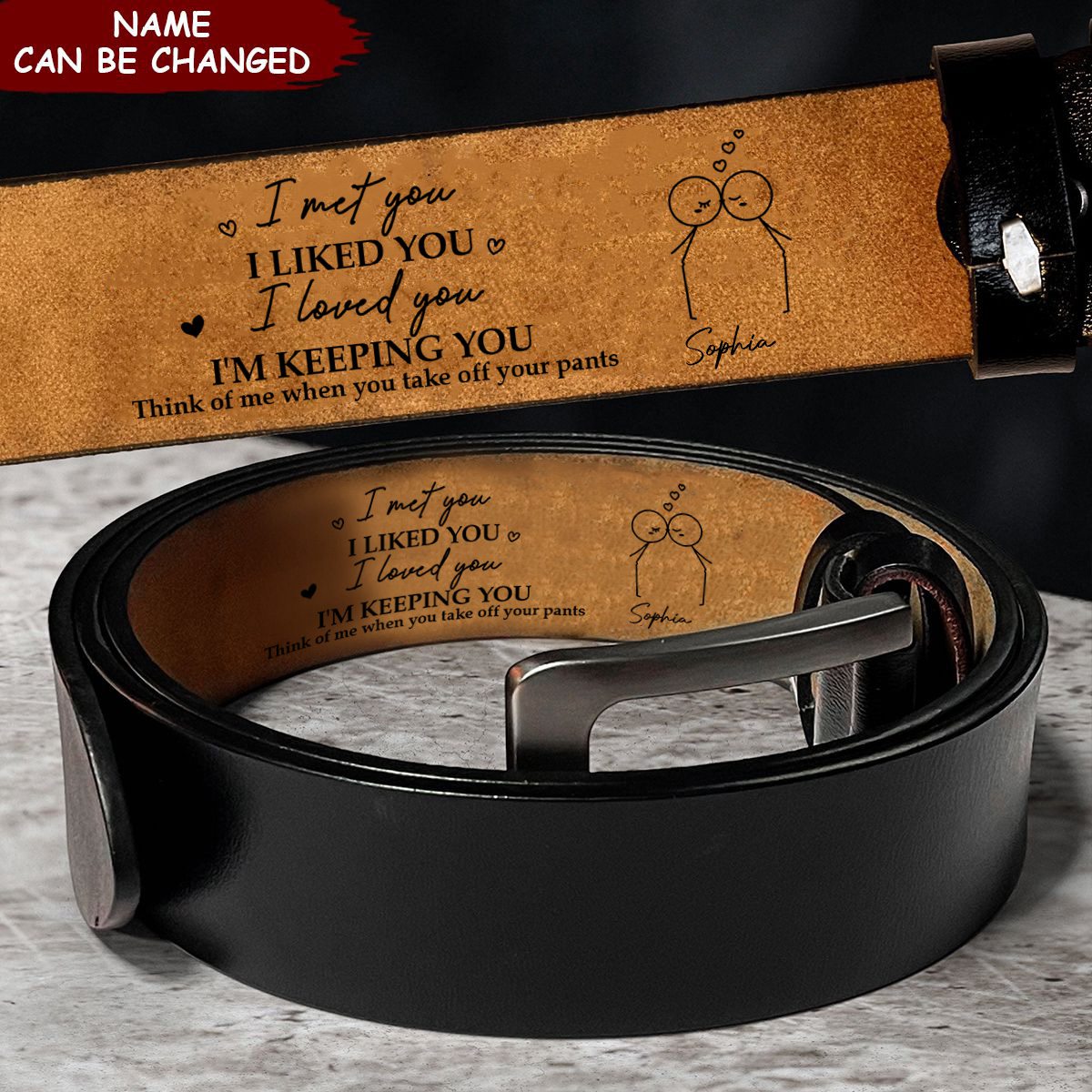 I Met You I Liked You I Love You - Personalized Engraved Leather Belt