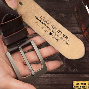 I Licked It, So It's Mine - Personalized Engraved Leather Belt