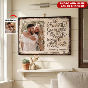 Next To You Is One Of My Favorite Places To Be - Upload Image - Personalized Horizontal Poster