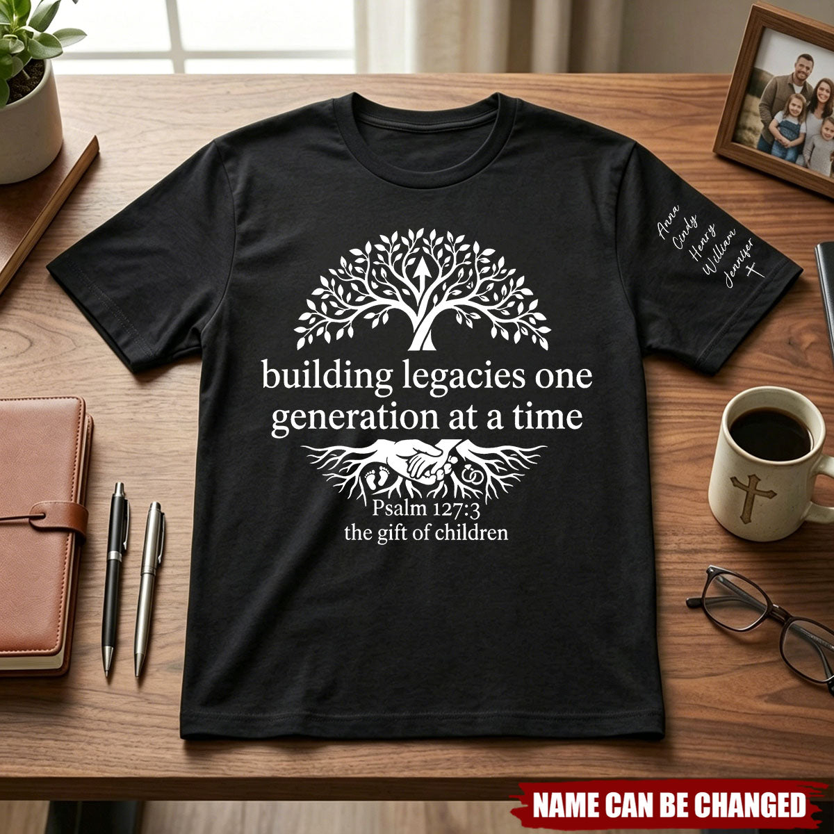 Father's Day Gifts, Building Legacies One Generation At A Time - Personalized Shirt
