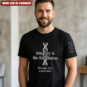 Father's Day Gifts, Integrity Is The Foundation - Personalized Faith Shirt