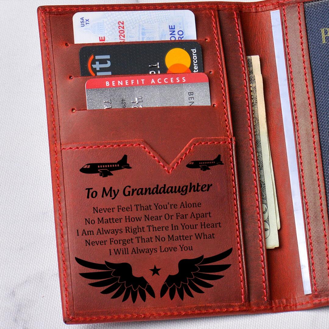 To My Granddaughter - I Will Always Love You - Passport Holder