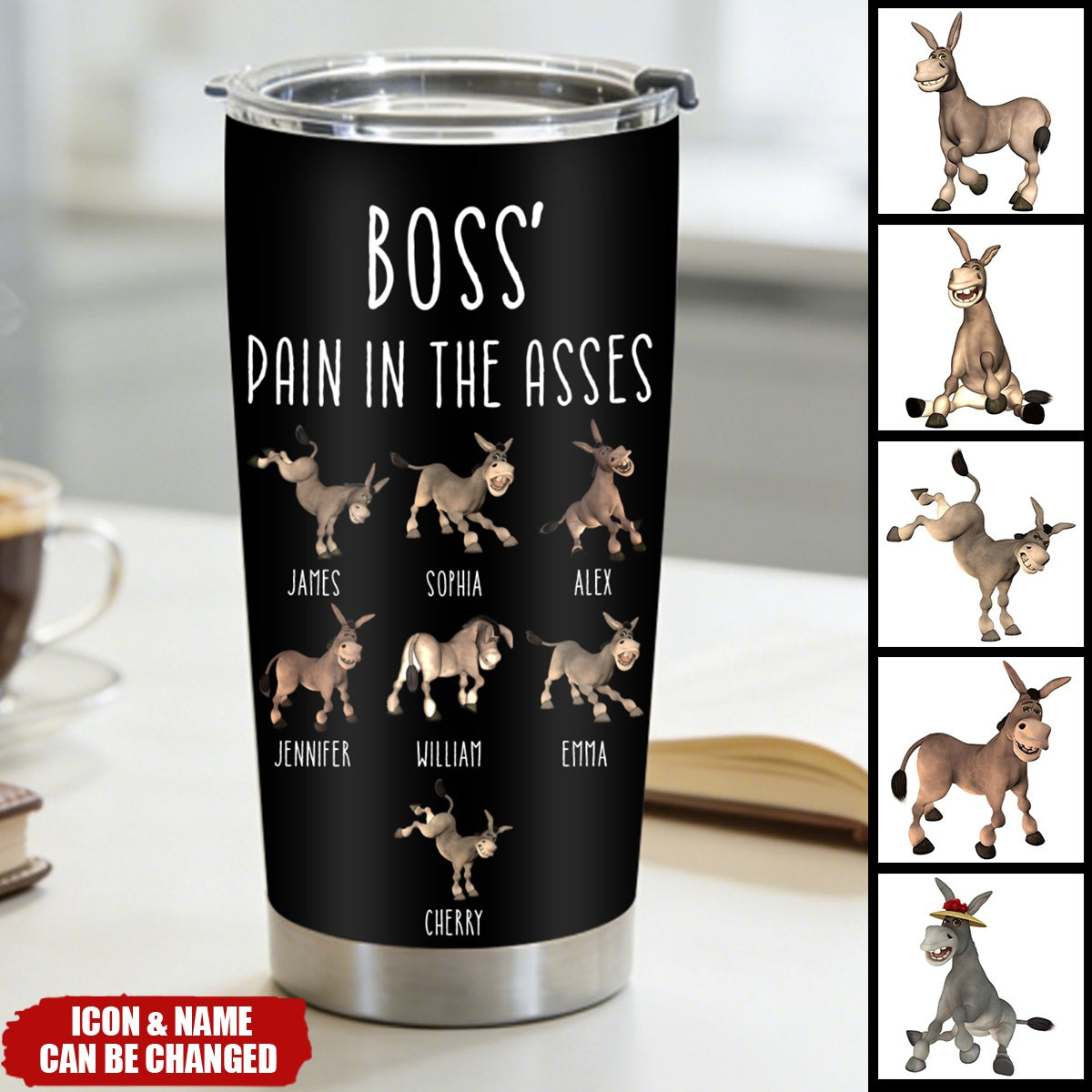 Boss' Pain In The Asses - Funny Boss Gift - Personalized Tumbler Cup