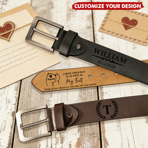 I Hope Your Day Is As Nice As My Butt - Personalized Engraved Leather Belt, Gift for Husband Boyfriend