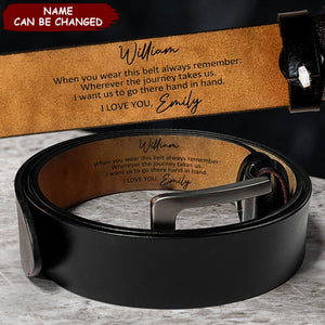 When You Wear This Belt Always Remember - Personalized Engraved Leather Belt