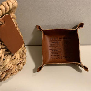 To My Husband - Never Forget That I Love You - Leather Valet Tray